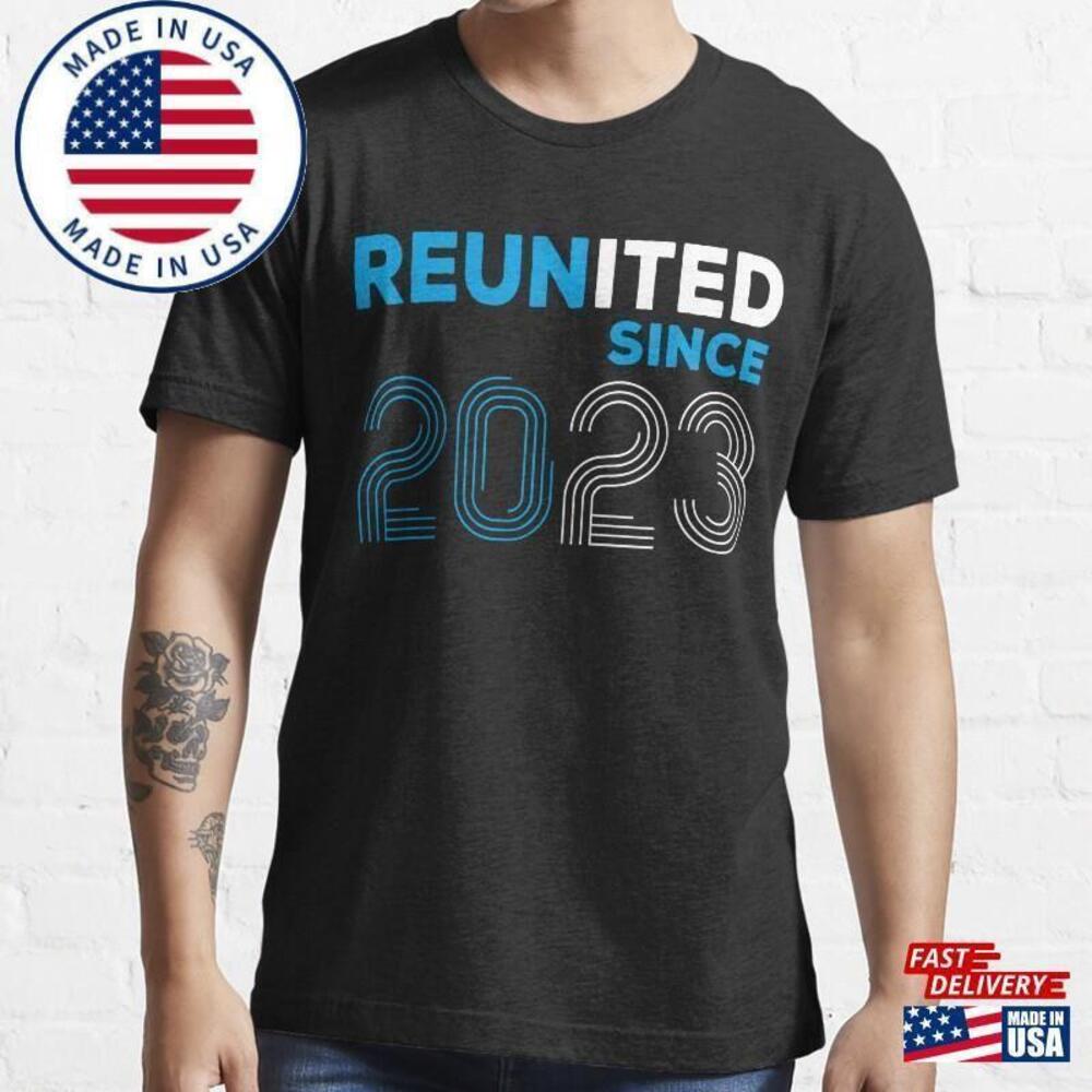 Reunited Since T Shirt Essential T-Shirt Classic